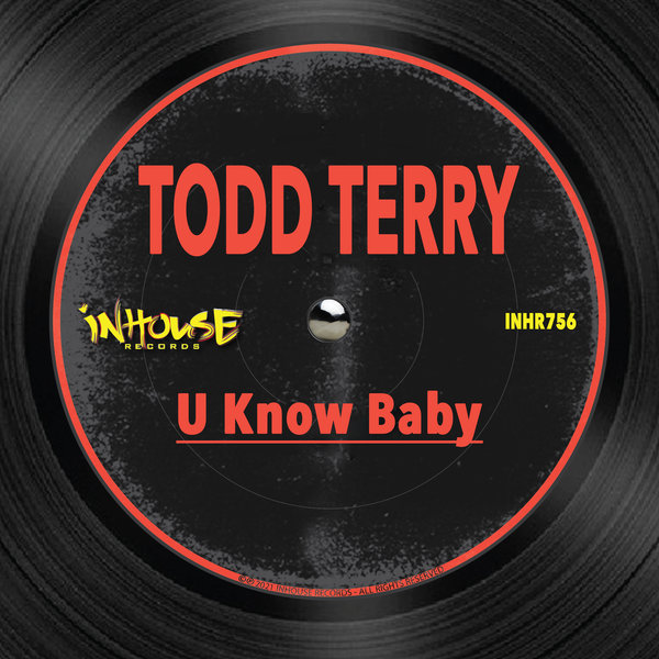 Todd Terry - U Know Baby [INHR756]